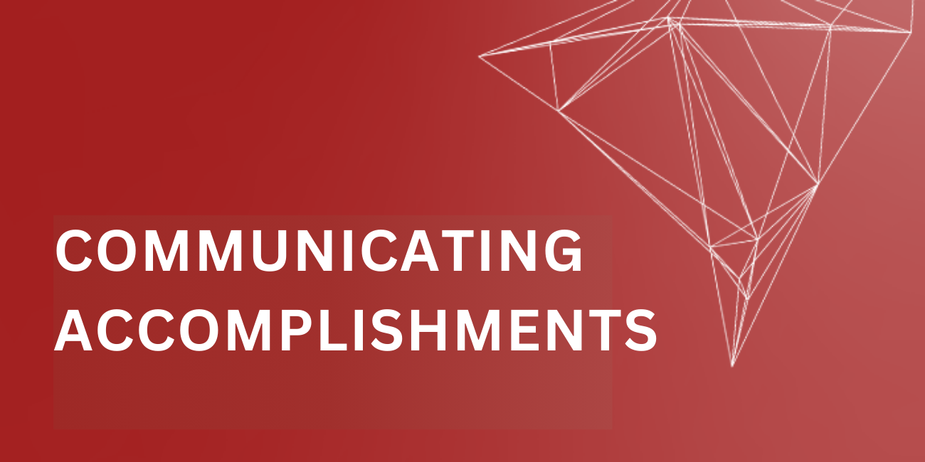 Communicating Accomplishments