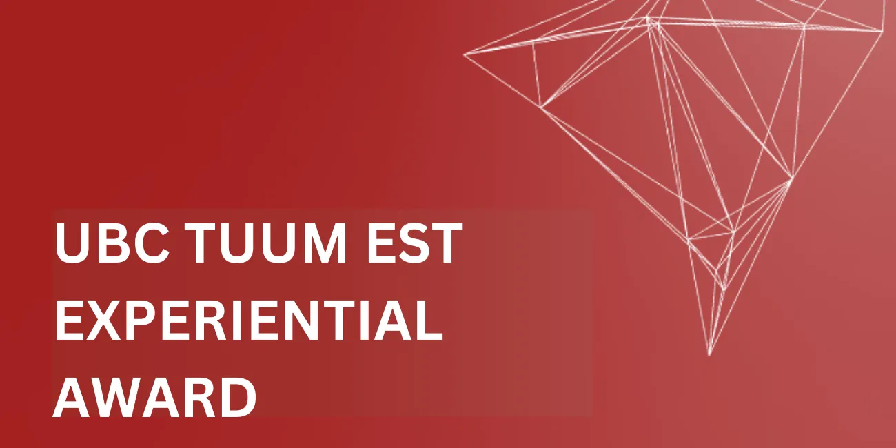 UBC TUUM EST Experiential Award